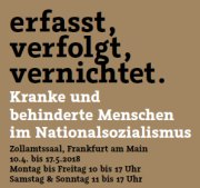 Bild zur Wanderausstellung „erfasst, verfolgt, vernichtet. Kranke und behinderte Menschen im Nationalsozialismus“. in Frankfurt/Main vom 10.04. bis 17.05.2018