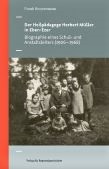 Der Heilpädagoge Herbert Müller in Eben-Ezer- Biographie eines Schul- und Anstaltsleiters (1906-1968)